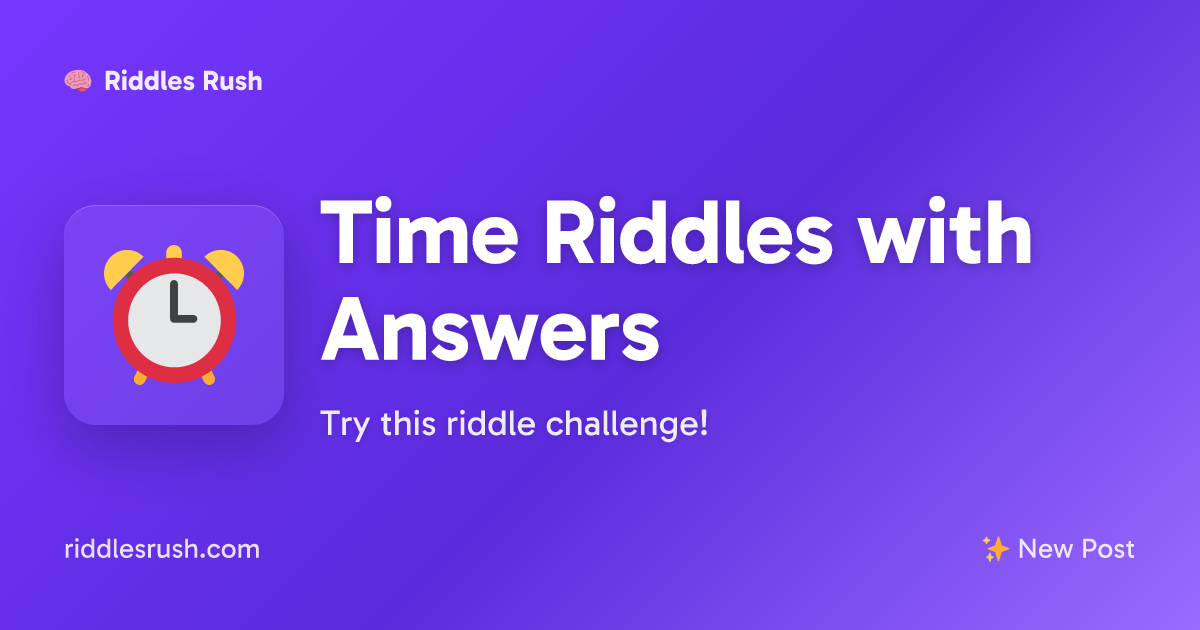 Time Riddles with Answers | Riddles Rush