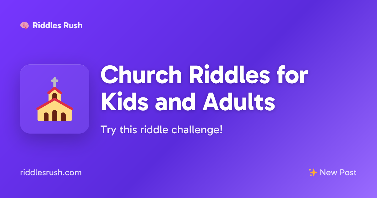 Church Riddles for Kids and Adults (With Answers) | Riddles Rush