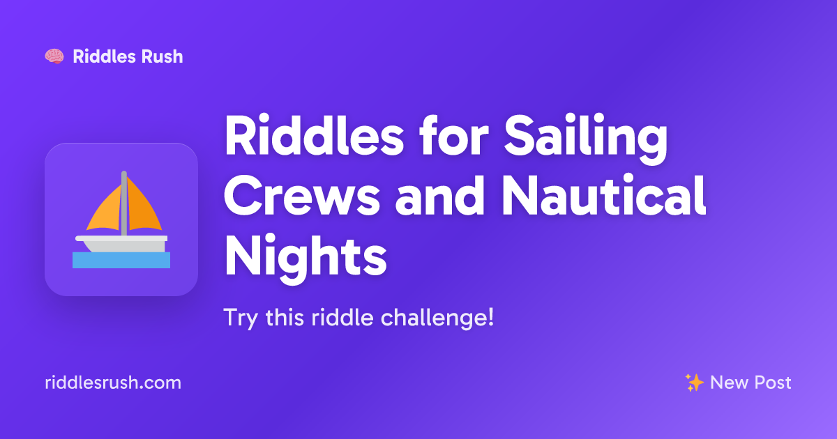 Riddles for Sailing Crews and Nautical Nights | Riddles Rush