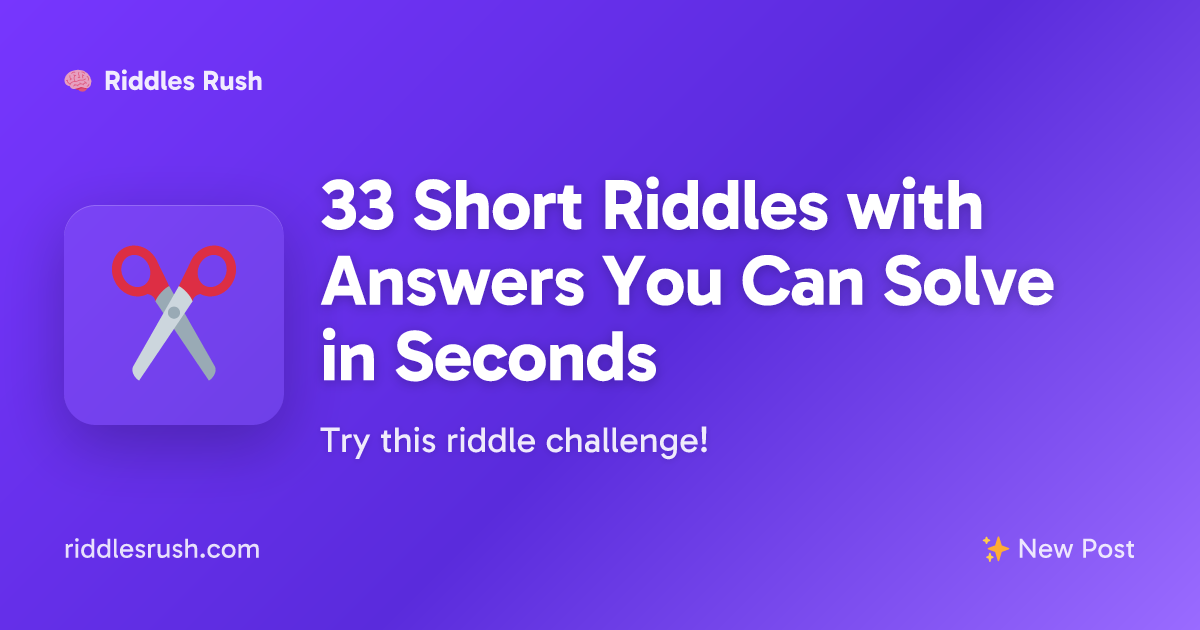 33 Short Riddles with Answers You Can Solve in Seconds | Riddles Rush