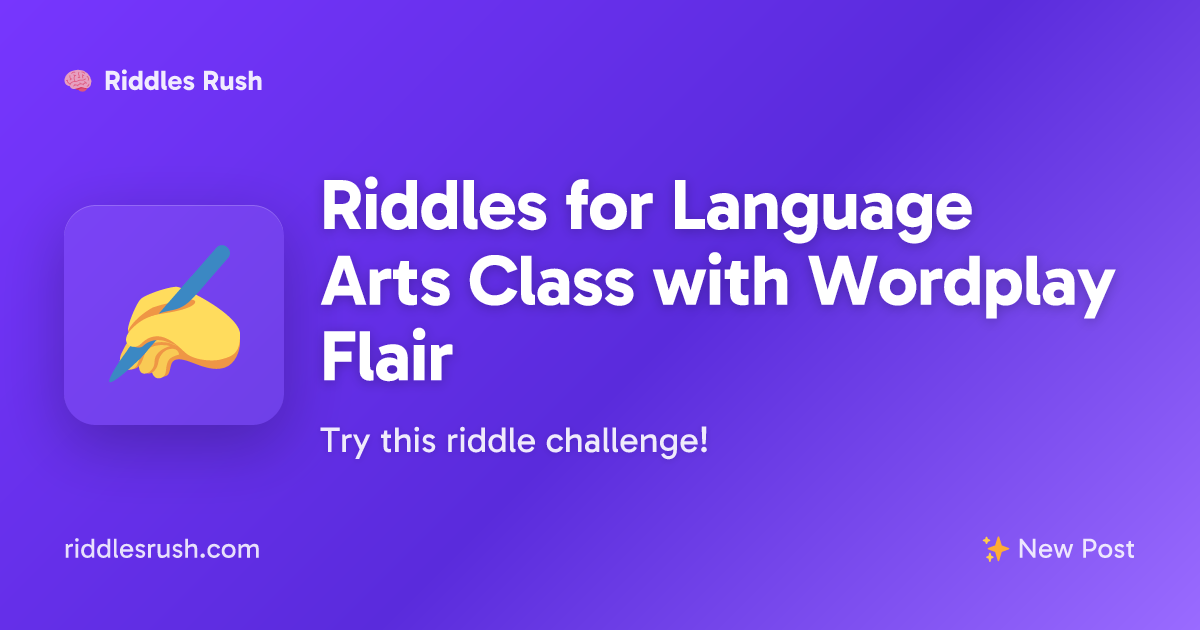 Riddles for Language Arts Class with Wordplay Flair | Riddles Rush