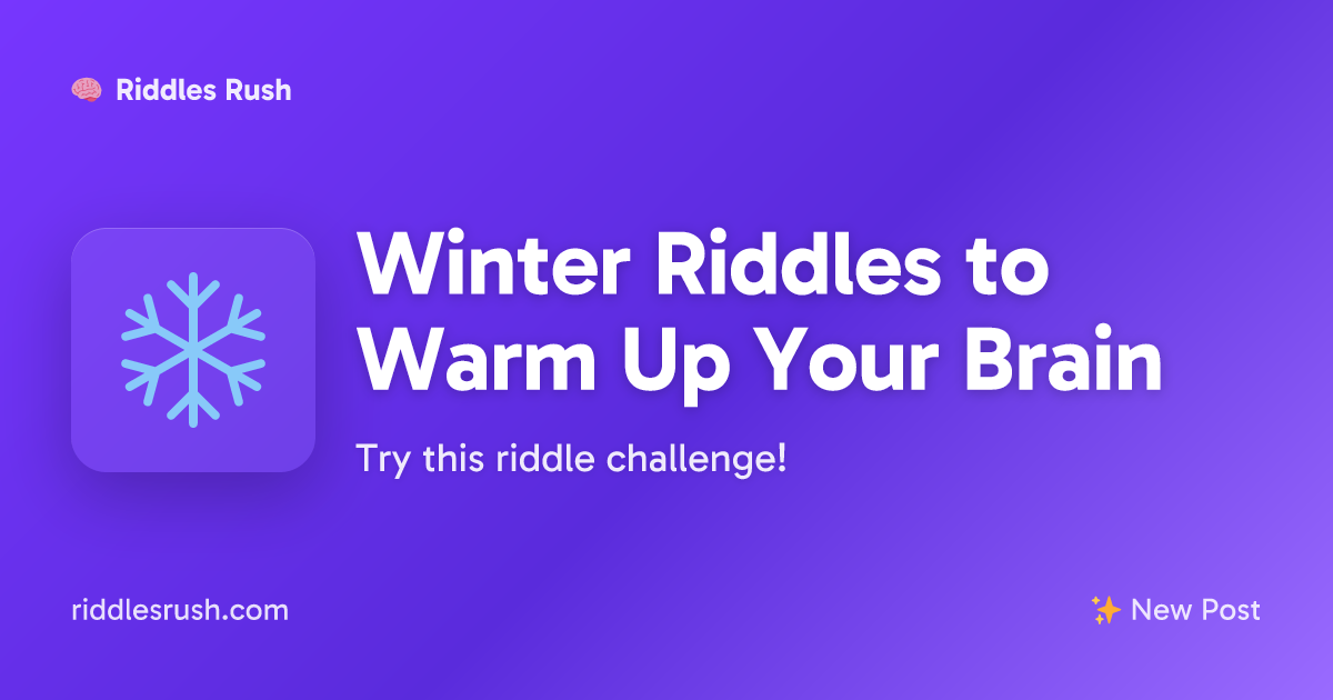 Winter Riddles to Warm Up Your Brain | Riddles Rush