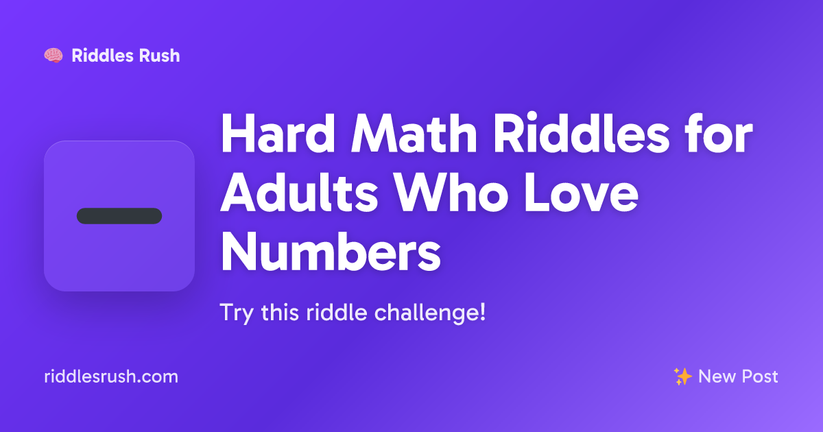 Hard Math Riddles for Adults Who Love Numbers | Riddles Rush