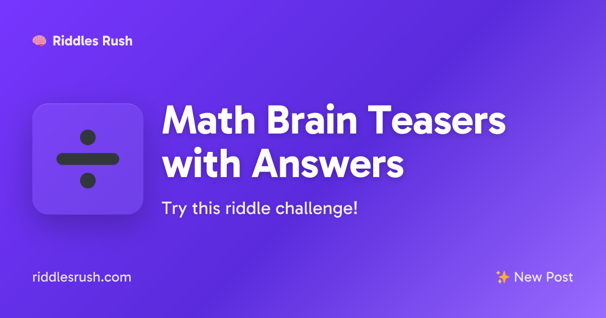 Math Brain Teasers with Answers | Riddles Rush