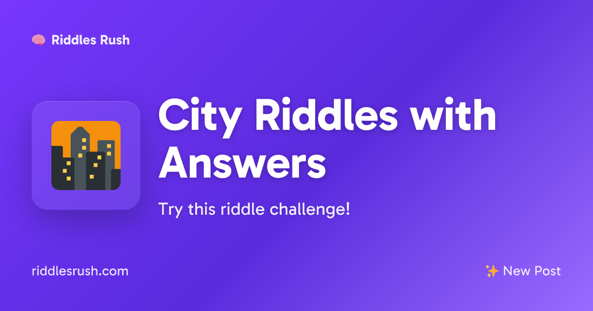 City Riddles with Answers | Riddles Rush
