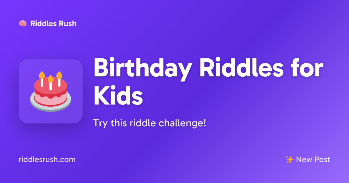 Birthday Riddles for Kids (With Fun Answers!) | Riddles Rush