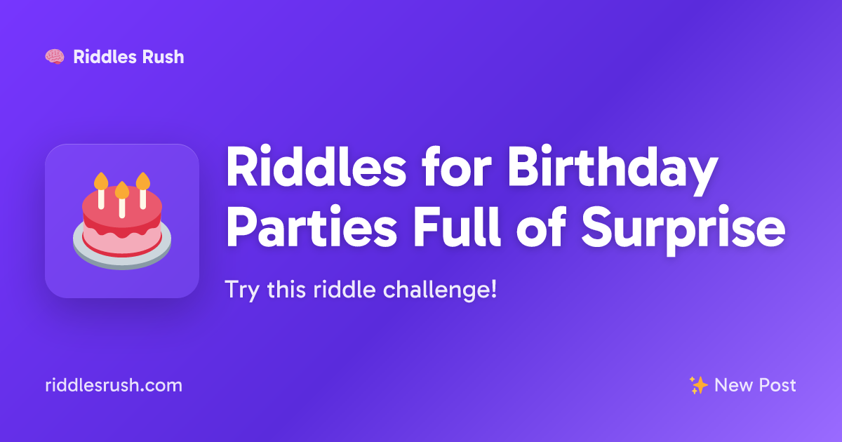 Riddles for Birthday Parties Full of Surprise | Riddles Rush