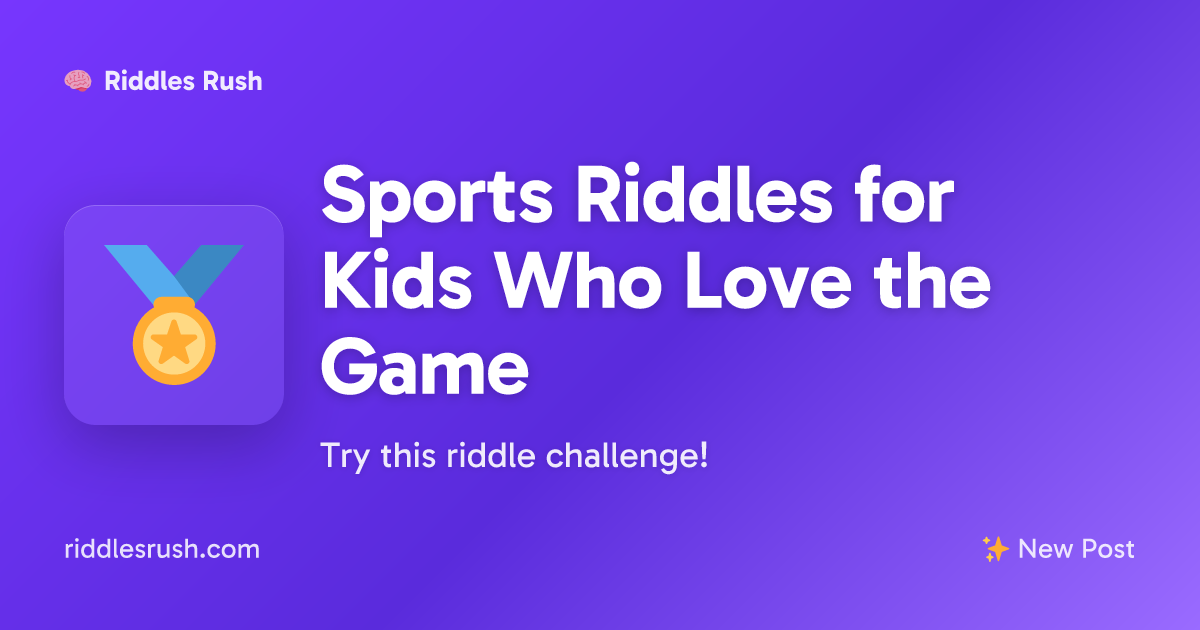 Sports Riddles for Kids Who Love the Game | Riddles Rush