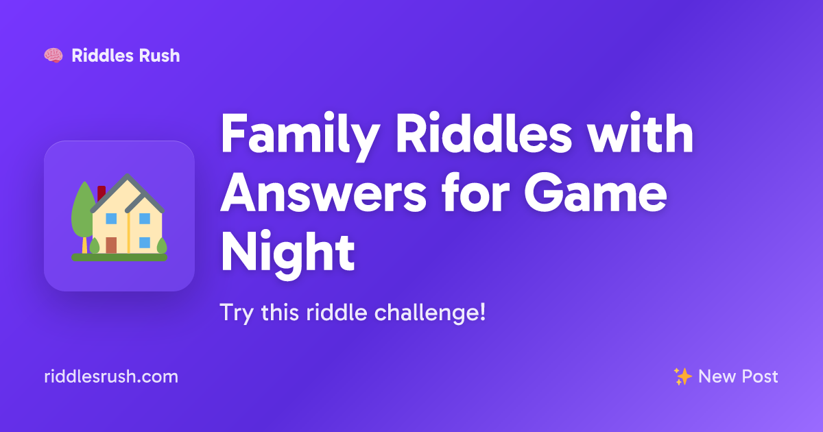 Family Riddles with Answers for Game Night | Riddles Rush