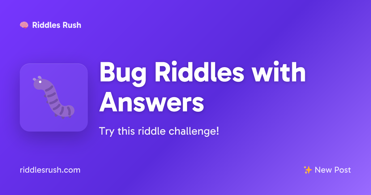 Bug Riddles with Answers | Riddles Rush