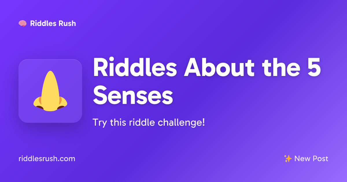 Riddles About the 5 Senses | Riddles Rush