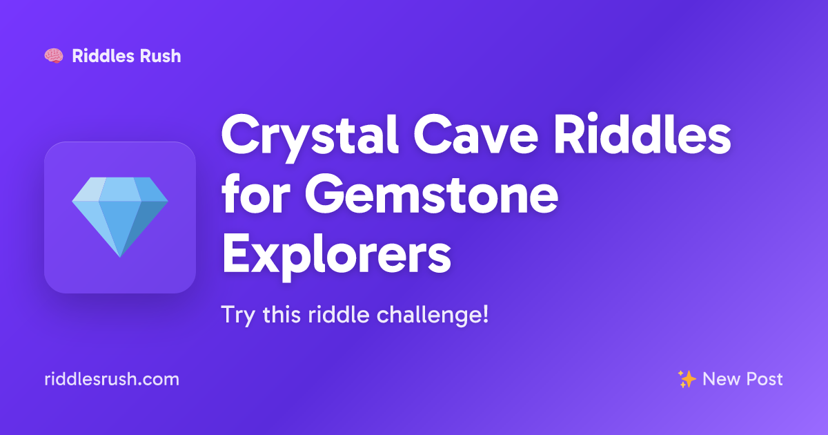 Crystal Cave Riddles for Gemstone Explorers | Riddles Rush
