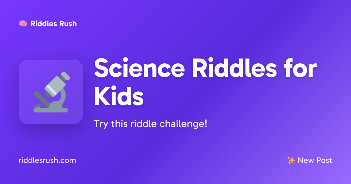 Science Riddles for Kids (Fun and Educational!) | Riddles Rush