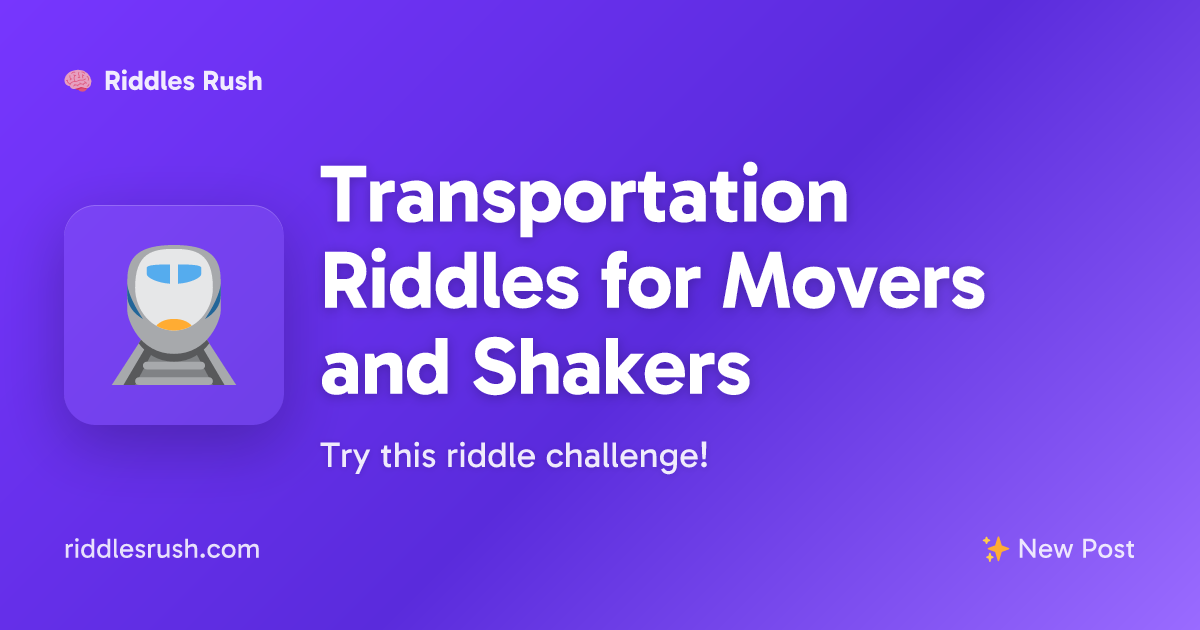 Transportation Riddles for Movers and Shakers | Riddles Rush