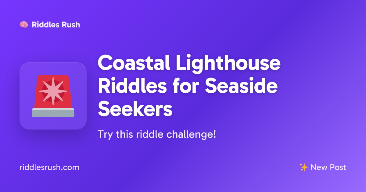 Coastal Lighthouse Riddles for Seaside Seekers | Riddles Rush
