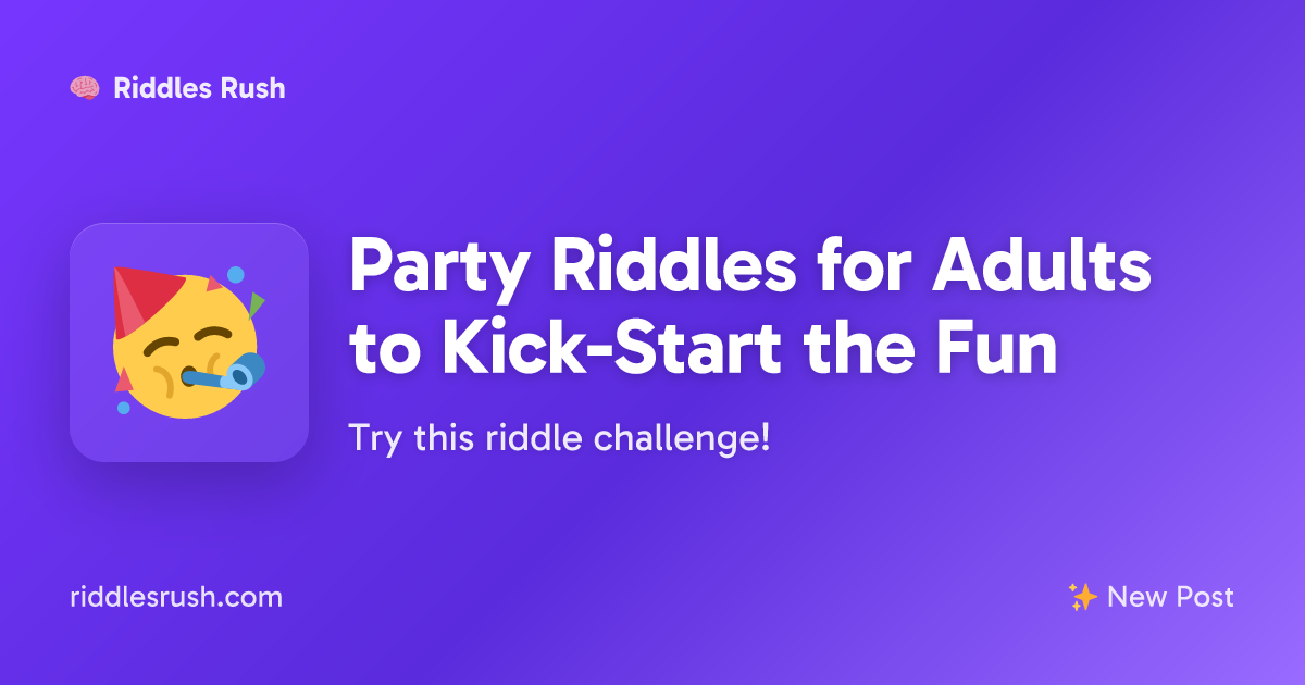 Party Riddles for Adults to Kick-Start the Fun | Riddles Rush