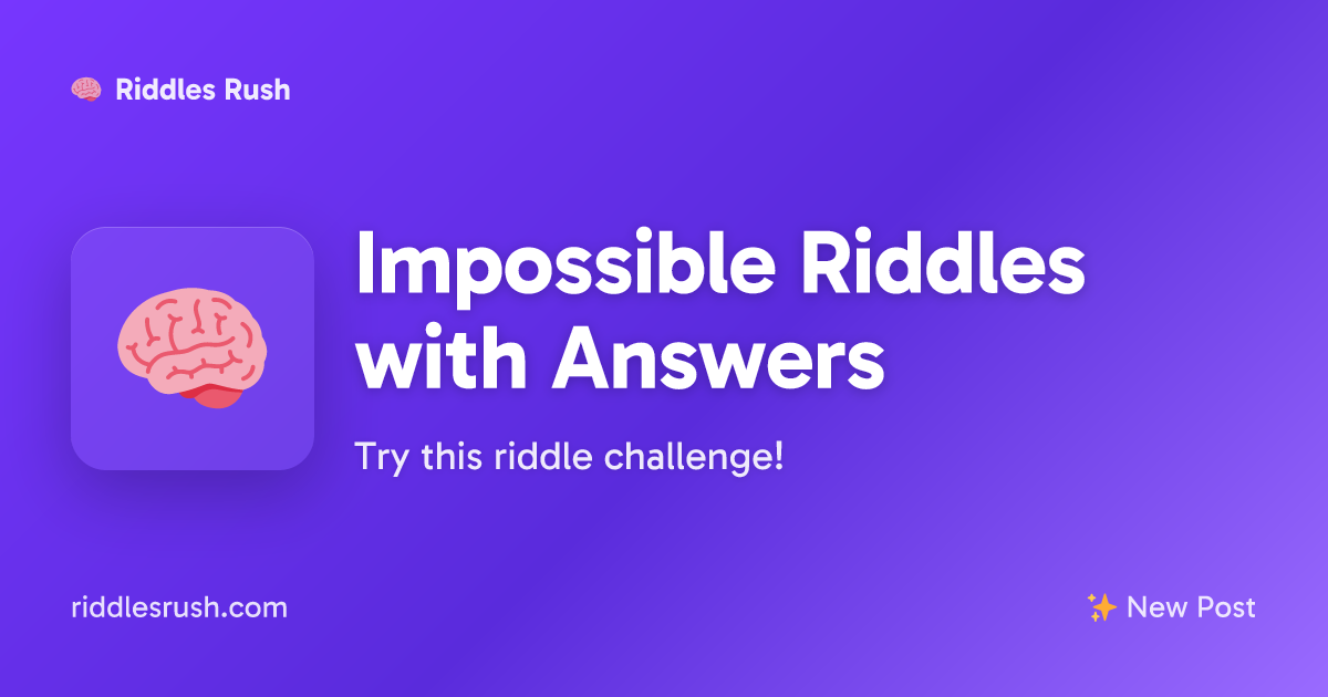 Impossible Riddles with Answers | Riddles Rush