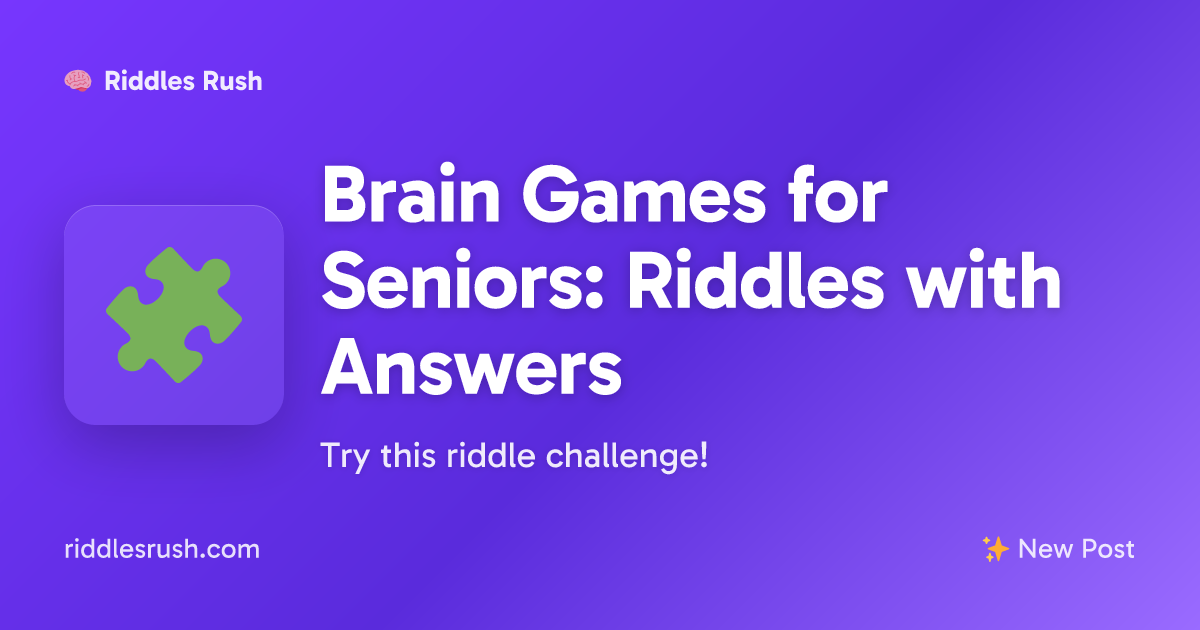 Brain Games for Seniors: Riddles with Answers | Riddles Rush