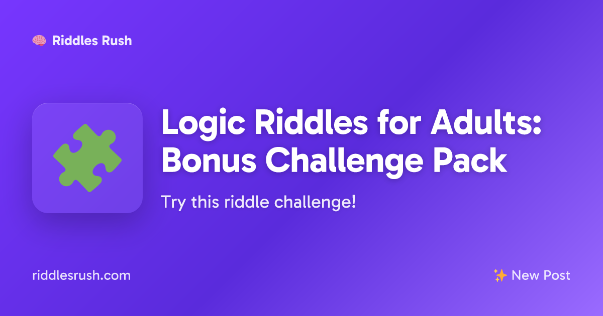 Logic Riddles for Adults: Bonus Challenge Pack | Riddles Rush